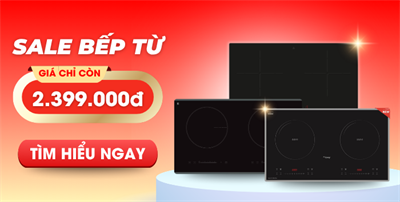 BẾP TỪ GIẢM SỐC! TOP Bếp Bán Chạy Nhất Tháng 4 – Cơ Hội Vàng Nâng Cấp Bếp Xịn