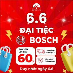 Đại Tiệc Bosch 6.6 Tại Beptot.vn - Siêu Sale Lớn Nhất Năm Giảm Đến 60%