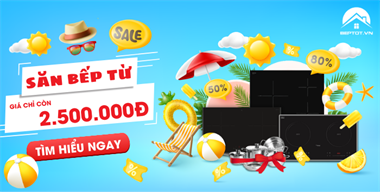 Săn Bếp Từ Chính Hãng Giá Sốc Chỉ Từ 2,5 Triệu Tại Beptot.vn
