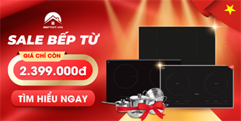 BẾP TỪ GIẢM SỐC! TOP Bếp Bán Chạy Nhất Dịp Lễ 2/9 – Cơ Hội Vàng Nâng Cấp Bếp Xịn