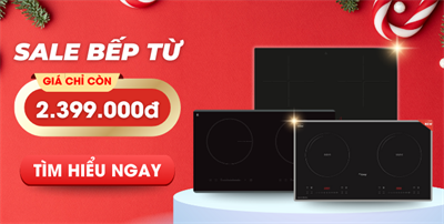 BẾP TỪ GIẢM SỐC! TOP Bếp Bán Chạy Nhất Tháng 12 – Cơ Hội Vàng Nâng Cấp Bếp Xịn