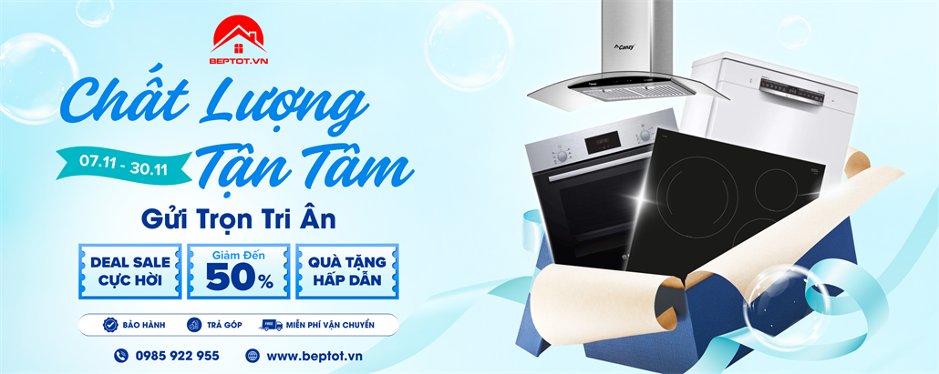 Beptot.vn Ưu Đãi Lớn: Chất Lượng Tận Tâm - Gửi Trọn Tri Ân