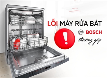 Hướng Dẫn Đọc Mã Lỗi Máy Rửa Bát Bosch Và Cách Xử Lý Đơn Giản Tại Nhà