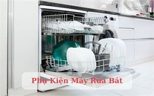 Phụ Kiện Máy Rửa Bát: Các Loại Phổ Biến Và Lưu Ý Khi Dùng