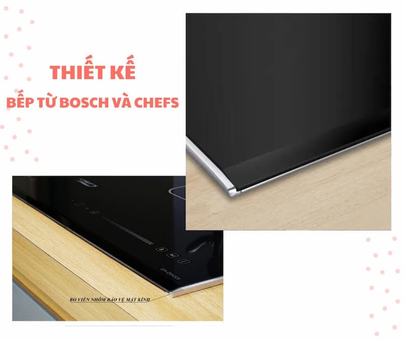 so sánh bếp từ Bosch và Chefs