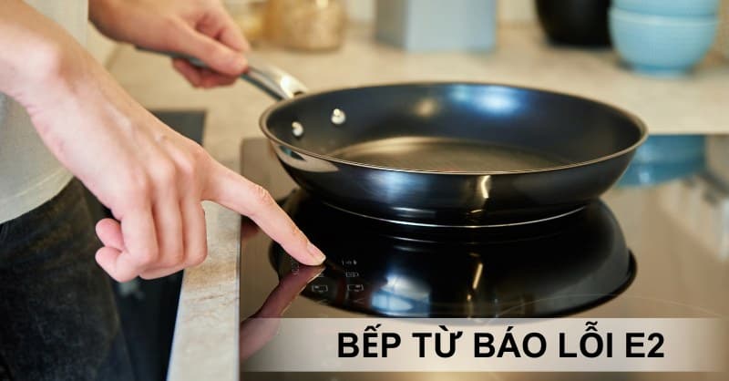 Bếp Từ Báo Lỗi 