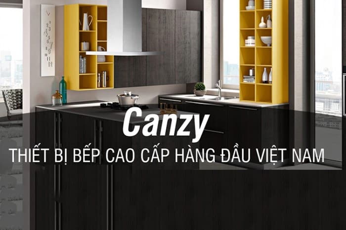 Canzy - Thương hiệu thiết bị bếp quen thuộc tại việt nam