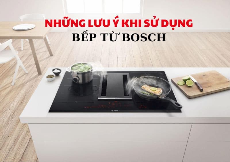 cách sử dụng bếp từ Bosch