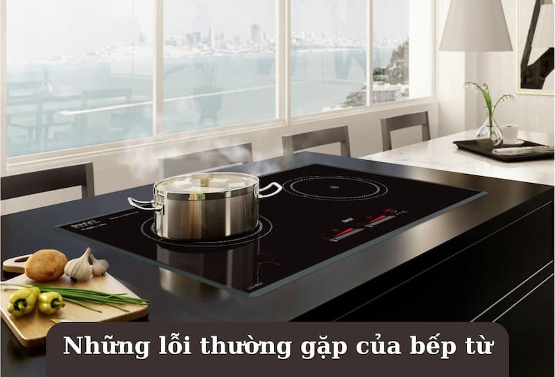 Bếp Từ Báo Lỗi