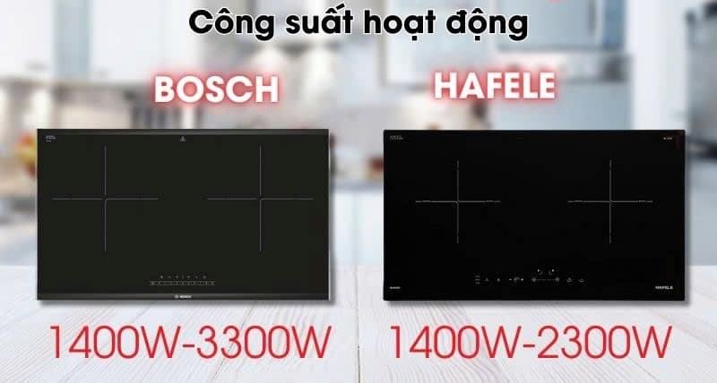 so sánh bếp từ Bosch và Hafele