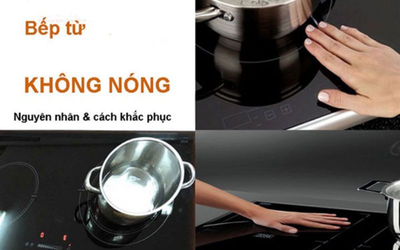 Bếp Từ Không Nóng? Nguyên Nhân Và Cách Khắc Phục Hiệu Quả