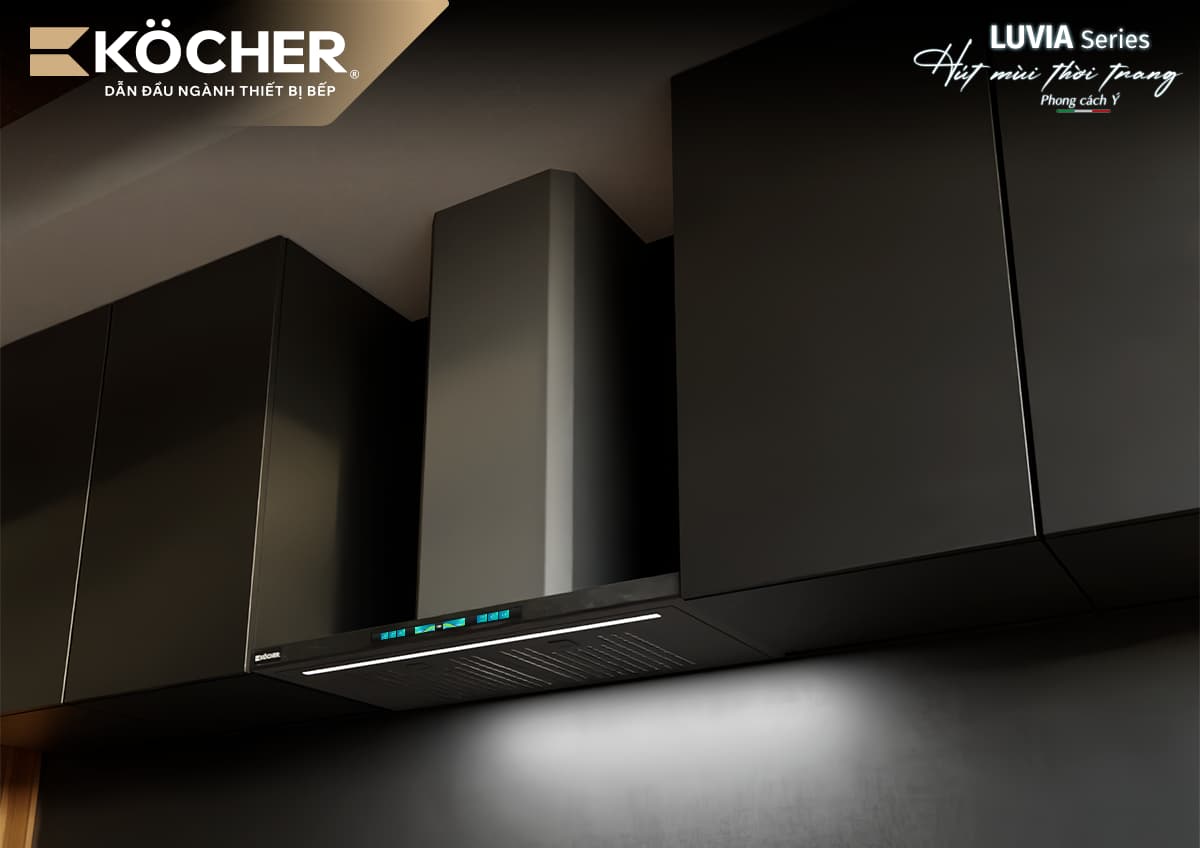 Máy Hút Mùi Kocher Luvia Elite mang lại trải nghiệm sử dụng tiện lợi