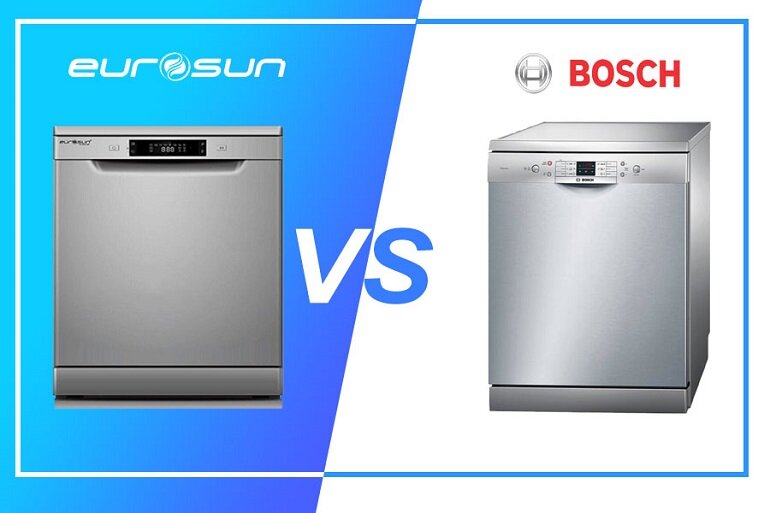 Máy rửa bát Bosch và Eurosun đều là thương hiệu đình đám đến từ Đức với chất lượng vượt trội