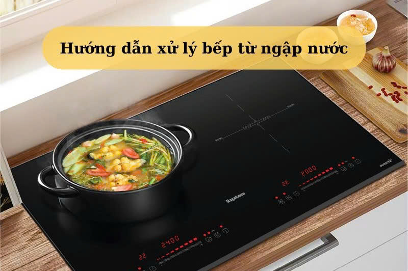 bếp từ bị ngập nước